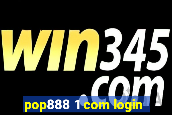 pop888 1 com login